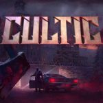 CULTIC – für PS5, XSX & Switch 2 vorgestellt